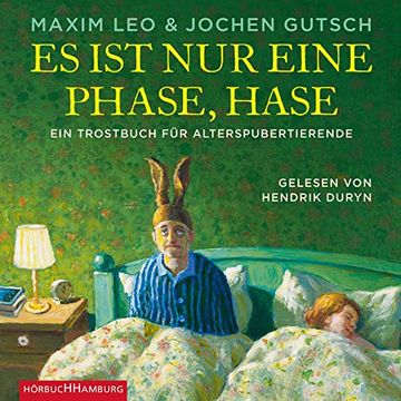 portada Es ist nur Eine Phase, Hase: Ein Trostbuch für Alterspubertierende: 3 cds (in German)