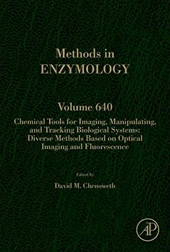 portada Chemical Tools for Imaging, Manipulating, and Tracking Biological Systems: Diverse Methods Based on Optical Imaging and Fluorescence: Volume 640 (Methods in Enzymology, Volume 640) (in English)