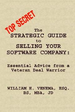 portada the strategic guide to selling your software company: essential advice from a veteran deal warrior (in English)
