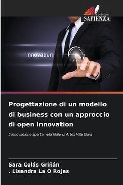 portada Progettazione di un modello di business con un approccio di open innovation (in Italian)