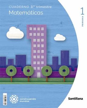 portada Matematicas 1º Educacion Primaria Cuaderno 3 Construyendo Mundos Cast ed 2022