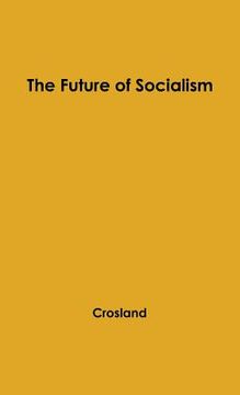 portada The Future of Socialism (en Inglés)
