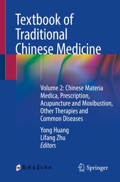 portada Textbook of Traditional Chinese Medicine: Volume 2: Chinese Materia Medica, Prescription, Acupuncture and Moxibustion, Other Therapies and Common Dise (in English)