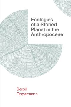 portada Ecologies of a Storied Planet in the Anthropocene (Salvaging the Anthropocene) (en Inglés)