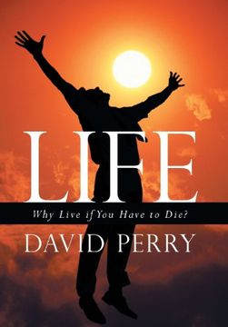 portada Life: Why Live If You Have to Die?