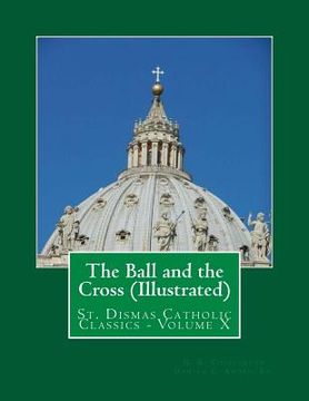 portada The Ball and the Cross (Illustrated) (in English)