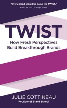 portada Twist: How Fresh Perspectives Build Breakthrough Brands