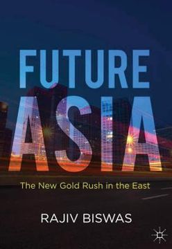 portada Future Asia: The new Gold Rush in the East 
