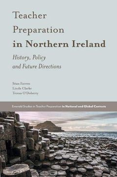 portada Teacher Preparation in Northern Ireland: History, Policy and Future Directions (Emerald Studies in Teacher Preparation in National and Global Contexts) (en Inglés)