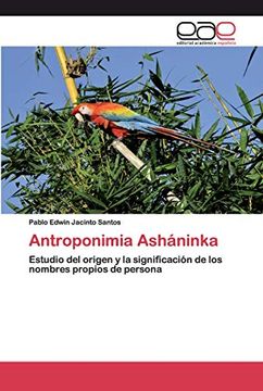 portada Antroponimia Asháninka: Estudio del Origen y la Significación de los Nombres Propios de Persona