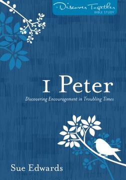 portada 1 peter - new edition: discovering encouragement in troubling times (en Inglés)