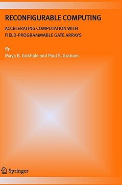 portada reconfigurable computing: accelerating computation with field-programmable gate arrays (in English)
