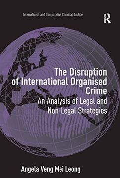 portada The Disruption of International Organised Crime: An Analysis of Legal and Non-Legal Strategies (en Inglés)