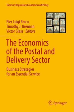 portada The Economics of the Postal and Delivery Sector: Business Strategies for an Essential Service (in English)