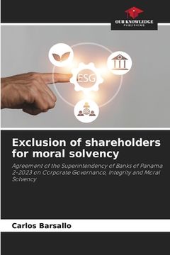 portada Exclusion of shareholders for moral solvency (en Inglés)