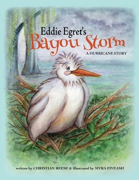 portada Eddie Egret's Bayou Storm: A Hurricane Story (en Inglés)