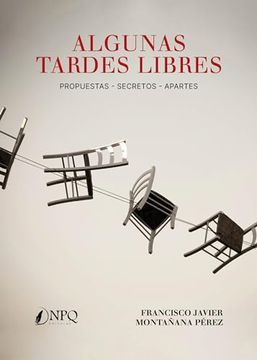 portada Algunas Tardes Libres: Propuestas-Secretos-Apartes (in Spanish)
