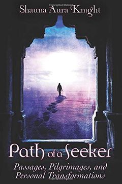 portada Path of a Seeker: Pilgrimages, Passages, and Personal Transformations (en Inglés)