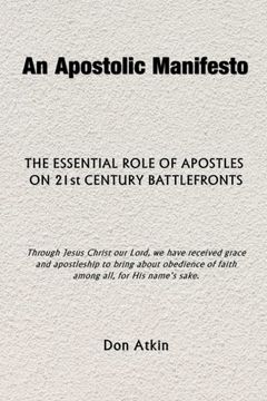 portada An Apostolic Manifesto: The Essential Role of Apostles on 21st Century Battlefronts