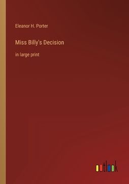 portada Miss Billy's Decision: in large print (en Inglés)