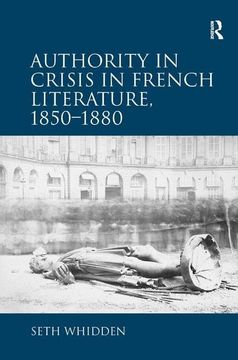 portada Authority in Crisis in French Literature, 1850-1880 (en Inglés)