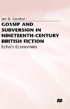 portada gossip and subversion in the nineteenth-century british fiction: echo's economies (en Inglés)