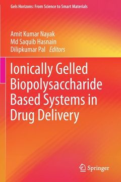 portada Ionically Gelled Biopolysaccharide Based Systems in Drug Delivery (en Inglés)