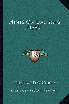 portada hints on dairying (1885) (en Inglés)