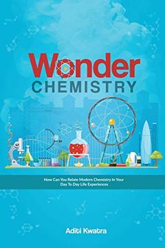 portada Wonder Chemistry: How can you Relate Chemistry in Your day to day Life Experiences? (en Inglés)