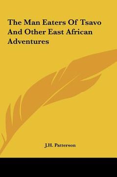 portada the man eaters of tsavo and other east african adventures the man eaters of tsavo and other east african adventures (en Inglés)