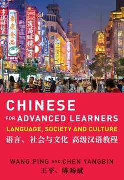 portada Chinese for Advanced Learners: Language, Society and Culture (en Inglés)