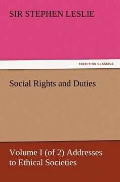 portada social rights and duties, volume i (of 2) addresses to ethical societies (in English)