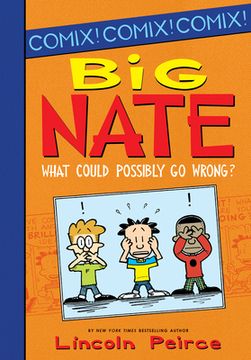 portada Big Nate: What Could Possibly Go Wrong?