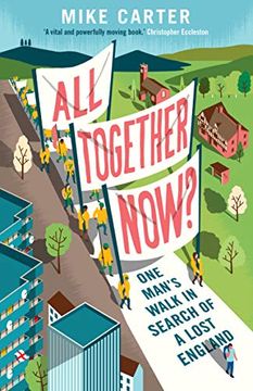 portada All Together Now? One Man's Walk in Search of a Lost England (en Inglés)