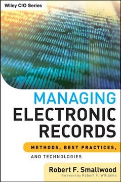 portada managing electronic records: methods, best practices, and technologies (en Inglés)