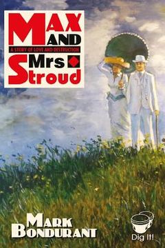 portada Max and Mrs. Stroud: A Story of Love and Destruction (en Inglés)