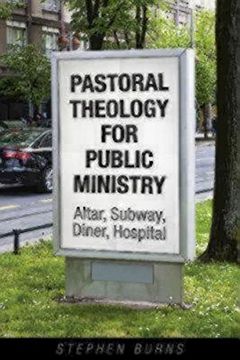 portada Pastoral Theology for Public Ministry: Altar, Subway, Diner, Hospital
