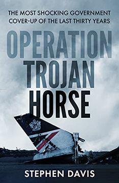 portada Operation Trojan Horse: The True Story Behind the Most Shocking Government Cover-Up of the Last Thirty Years (en Inglés)