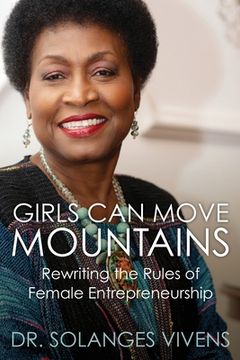 portada Girls Can Move Mountains: Rewriting the Rules of Female Entrepreneurship (en Inglés)