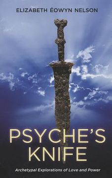 portada psyche's knife: archetypal explorations of love and power (in English)