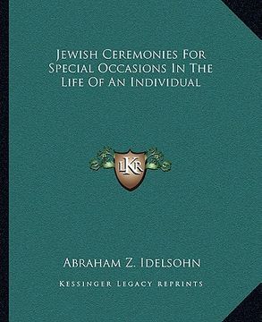 portada jewish ceremonies for special occasions in the life of an individual (en Inglés)