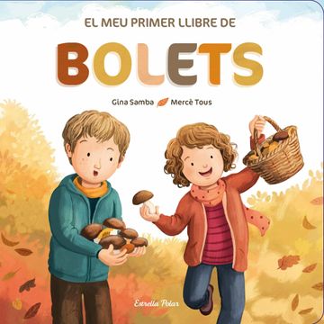 portada El meu Primer Llibre de Bolets (in Catalan)