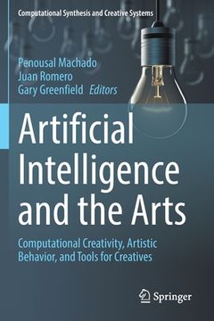 portada Artificial Intelligence and the Arts: Computational Creativity, Artistic Behavior, and Tools for Creatives (en Inglés)