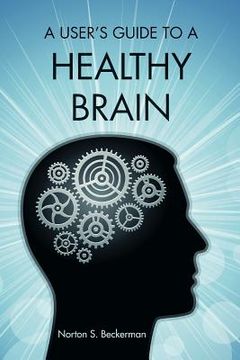 portada A User's Guide to a Healthy Brain (en Inglés)