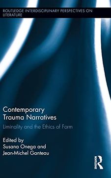 portada Contemporary Trauma Narratives: Liminality and the Ethics of Form (Routledge Interdisciplinary Perspectives on Literature) (in English)