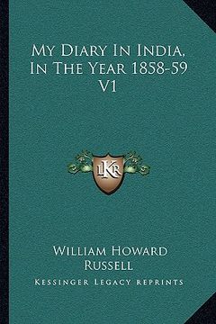 portada my diary in india, in the year 1858-59 v1 (en Inglés)