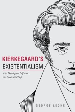 portada Kierkegaard's Existentialism: The Theological Self and The Existential Self
