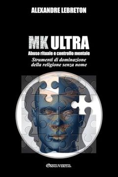 portada MK Ultra - Abuso rituale e controllo mentale: Strumenti di dominazione della religione senza nome