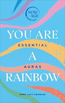 portada You Are a Rainbow: Essential Auras (Now Age Series) (in English)