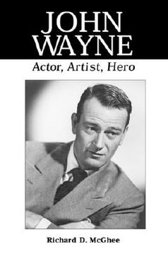 portada john wayne: actor, artist, hero (en Inglés)